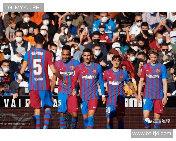 巴萨与巴伦西亚的精彩对决分析与赛后点评